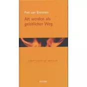Alt werden als geistlicher Weg