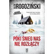 Póki śnieg nas nie rozłączy