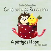 Csibó csibe és Sonca süni - A pöttyös lábos/A bili