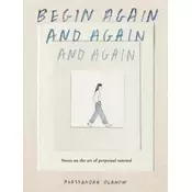 Begin Again, and Again, and Again