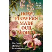 How Flowers Made Our World