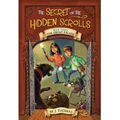 The Secret of the Hidden Scrolls: The Great Escape, Book 3