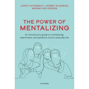 The Power of Mentalizing An introductory guide on mentalizing, attachment, and epistemic trust for mental health care workers (Paperback)