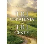 Tri obrátenia a tri cesty