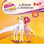 Mia and me: Die Krone der Einhörner - Das Hörbuch zur 2. Staffel