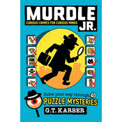 Murdle Jr.: Curious Crimes for Curious Minds