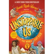 Unstoppable Us, Volume 2: Why the World Isnt Fair