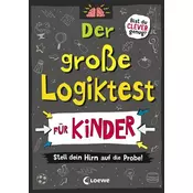 Der große Logiktest für Kinder - Stell dein Hirn auf die Probe!