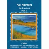Nad Niemnem Elizy Orzeszkowej. Streszczenie, analiza, interpretacja