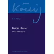 Kaspar Hauser - Das Kind Europas