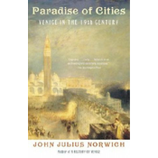 Paradise of Cities: Venice in the Nineteenth Century
