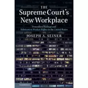 The Supreme Courts New Workplace