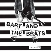 Bart And The Brats - Only Fair (LP)