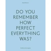 Do Your Remember How Perfect Everything Was?