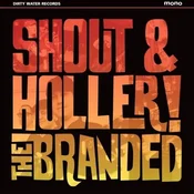The Branded - Shout & Holler (LP)