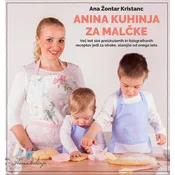 Anina kuhinja za malčke - Ana Žontar Kristanc