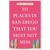 111 Places in San Diego That You Must Not Miss