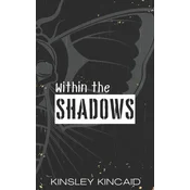 Within the Shadows