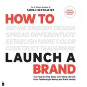 How to Launch a Brand - SPECIAL WORKBOOK EDITION (2nd Edition)
