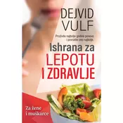Ishrana za lepotu i zdravlje - Dejvid Vulf