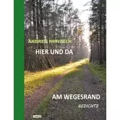 Hier und da am Wegesrand