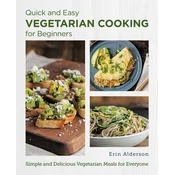 Quick and Easy Vegetarian Cooking for Beginners