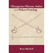 Hungarian Hussar Sabre and Fokos Fencing