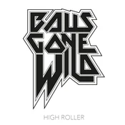 Balls Gone Wild - High Roller (White Coloured) (LP + CD)