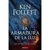 La armadura de la luz (Saga Los pilares de la Tierra 4)