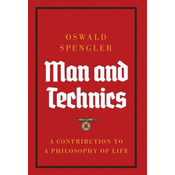 Man and Technics: A Contribution to a Philosophy of Life