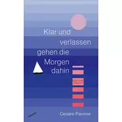 Klar und verlassen gehen die Morgen dahin