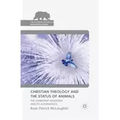 Christian Theology and the Status of Animals