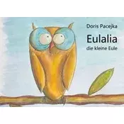 Eulalia die kleine Eule