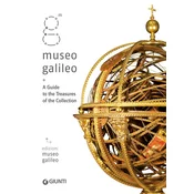 Museo Galileo. A guide to treasures of the collection