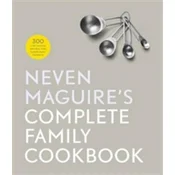 Neven Maguires Complete Family Cookbook
