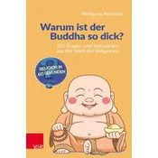 Warum ist der Buddha so dick?