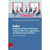 Anker - Gruppencoaching zu Wachsamer Sorge für Eltern von Jugendlichen mit delinquentem Verhalten