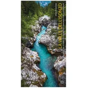 Posočje: vodnik po dolini smaragdne reke in njeni okolici (italijanski jezik) - Iztok Bončina