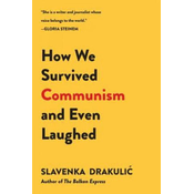 How We Survived Communism and Even Laughed