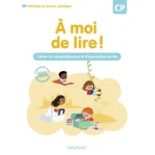 A moi de lire ! CP (2024) - Cahier de lecture, compréhension et expression écrite