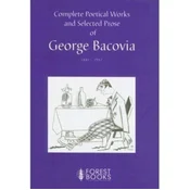 Complete Poetical Works and Selected Prose of George Bacovia 1881-1957