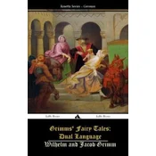 Grimms Fairy Tales: Dual Language: (German-English)
