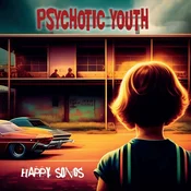 Psychotic Youth - Happy Songs (Limited Edition) (Golden Coloured) (LP)