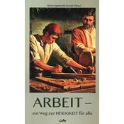 Arbeit - ein Weg zur Heiligkeit für alle