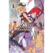 re:Zero Starting Life in Another World, Vol. 8 (light novel)