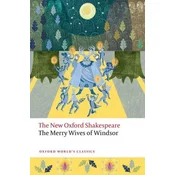 The Merry Wives of Windsor The New Oxford Shakespeare (Paperback)