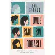 Ovde smo svi odrasli
