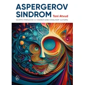 Aspergerov sindrom: iscrpni prirucnik o visokofunkcionalnom autizmu