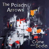 The Poison Arrows - Crime and Soda (Limited Edition) (Silver Coloured) (LP)