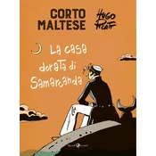 Corto Maltese. La casa dorata di Samarcanda